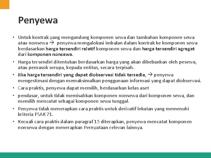 Penyewa • Untuk kontrak yang mengandung komponen sewa dan tambahan komponen sewa atau nonsewa