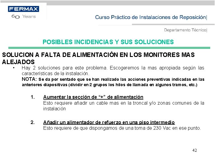 POSIBLES INCIDENCIAS Y SUS SOLUCIONES SOLUCION A FALTA DE ALIMENTACIÓN EN LOS MONITORES MAS