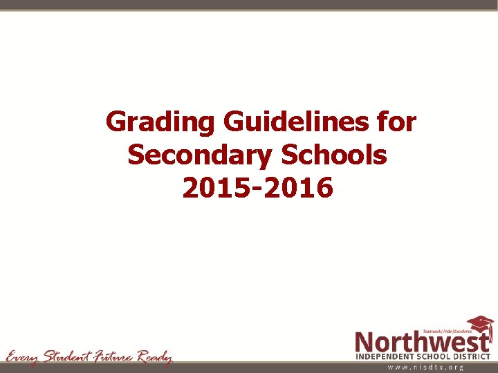 Grading Guidelines for Secondary Schools 2015 -2016 