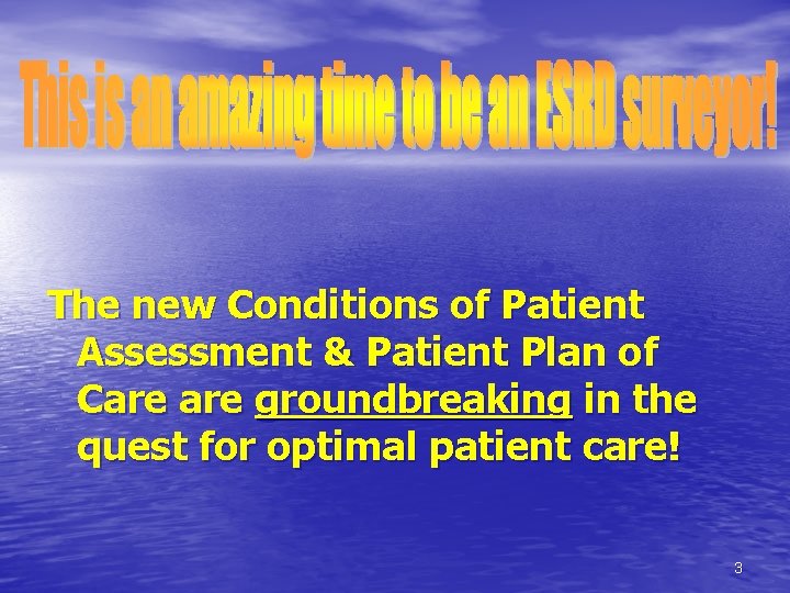 The new Conditions of Patient Assessment & Patient Plan of Care groundbreaking in the