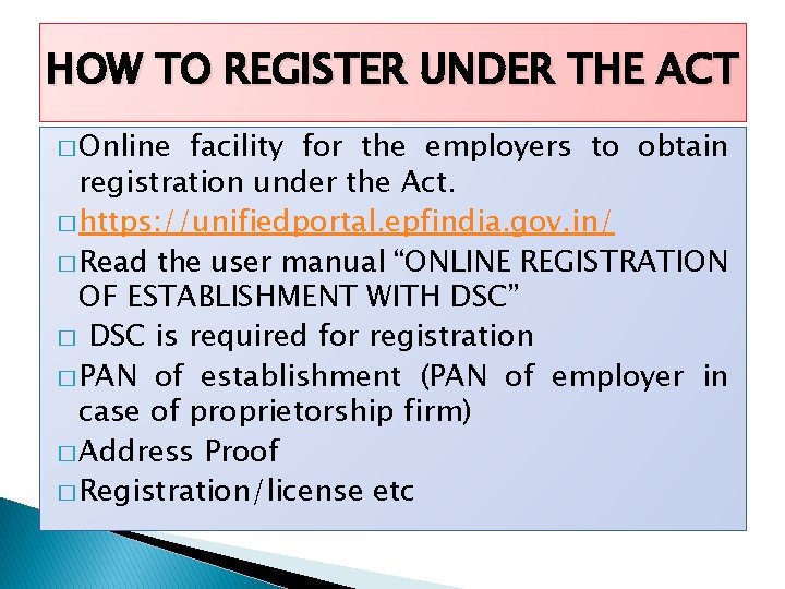 HOW TO REGISTER UNDER THE ACT � Online facility for the employers to obtain