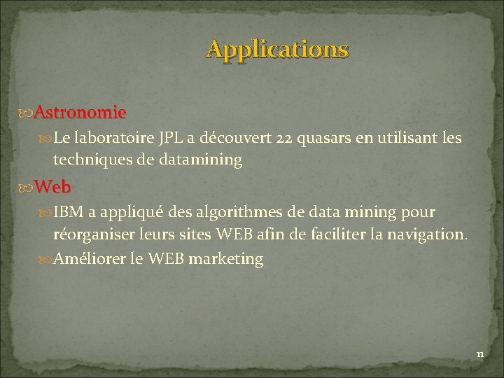 Applications Astronomie Le laboratoire JPL a découvert 22 quasars en utilisant les techniques de