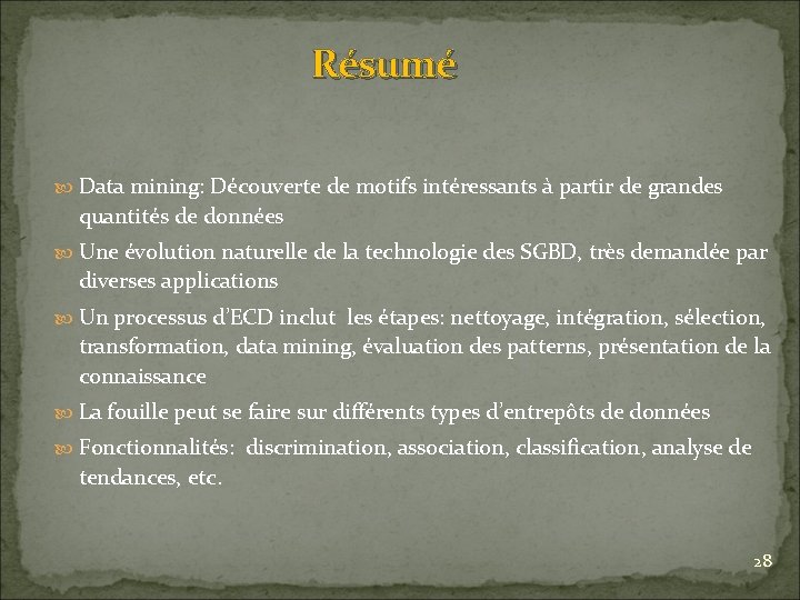 Résumé Data mining: Découverte de motifs intéressants à partir de grandes quantités de données