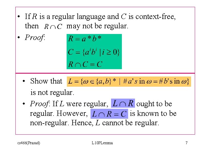  • If R is a regular language and C is context-free, then may