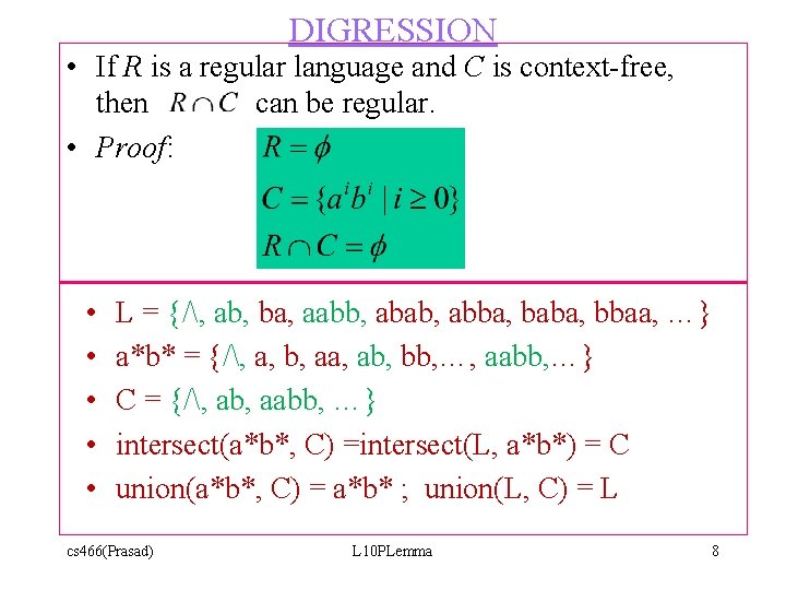 DIGRESSION • If R is a regular language and C is context-free, then can