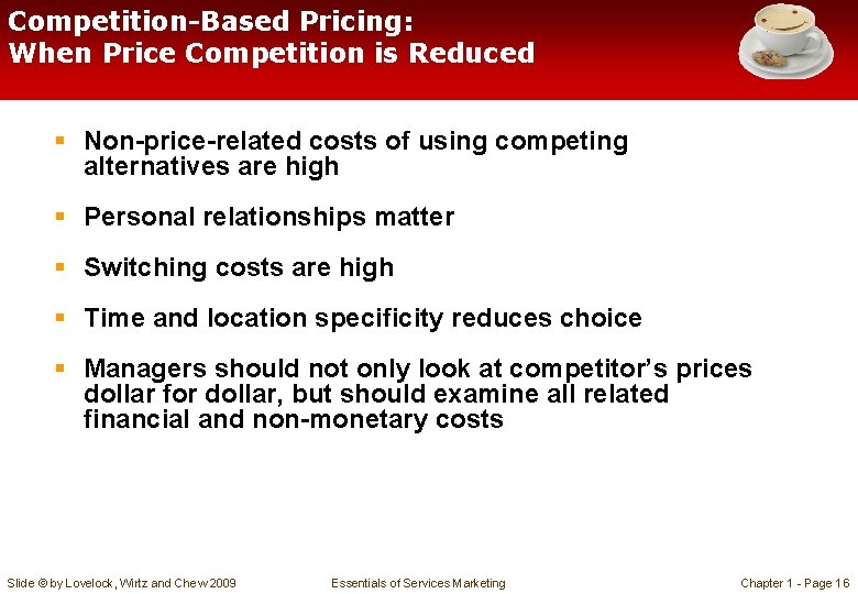 Competition-Based Pricing: When Price Competition is Reduced § Non-price-related costs of using competing alternatives