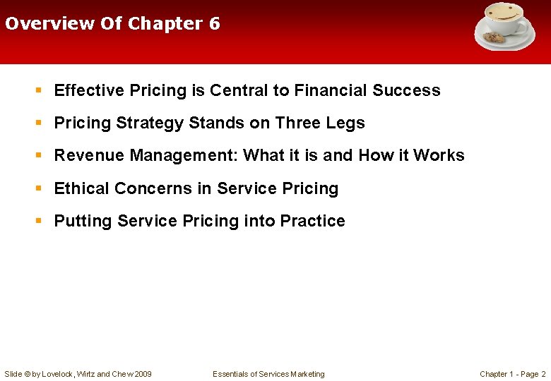 Overview Of Chapter 6 § Effective Pricing is Central to Financial Success § Pricing