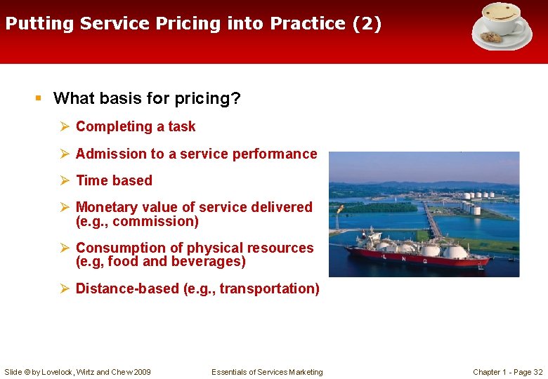 Putting Service Pricing into Practice (2) § What basis for pricing? Ø Completing a