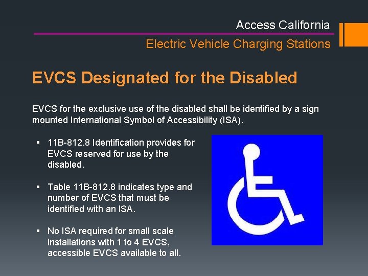 Access California Electric Vehicle Charging Stations EVCS Designated for the Disabled EVCS for the Access California Electric Vehicle Charging Stations EVCS Designated for the Disabled EVCS for the
