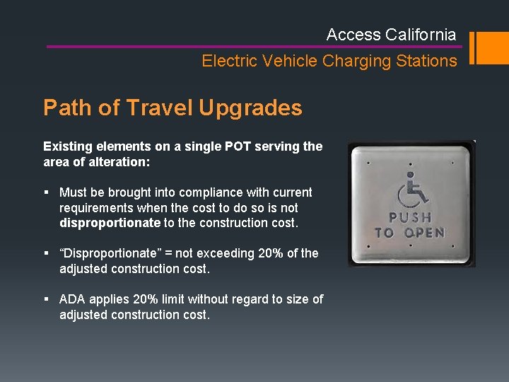 Access California Electric Vehicle Charging Stations Path of Travel Upgrades Existing elements on a Access California Electric Vehicle Charging Stations Path of Travel Upgrades Existing elements on a