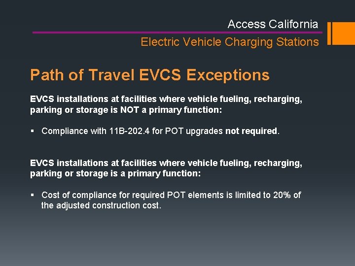 Access California Electric Vehicle Charging Stations Path of Travel EVCS Exceptions EVCS installations at Access California Electric Vehicle Charging Stations Path of Travel EVCS Exceptions EVCS installations at