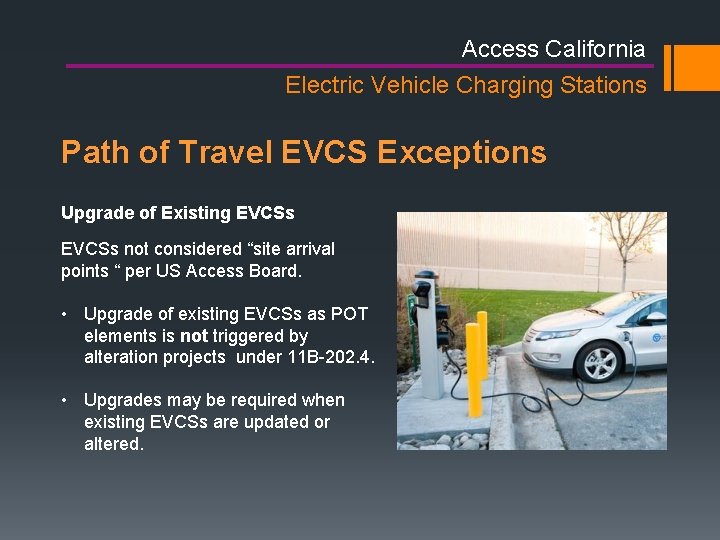 Access California Electric Vehicle Charging Stations Path of Travel EVCS Exceptions Upgrade of Existing Access California Electric Vehicle Charging Stations Path of Travel EVCS Exceptions Upgrade of Existing
