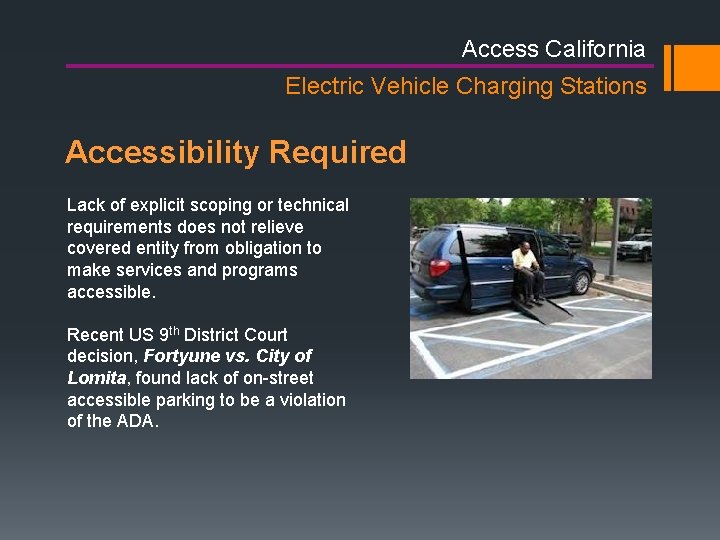 Access California Electric Vehicle Charging Stations Accessibility Required Lack of explicit scoping or technical Access California Electric Vehicle Charging Stations Accessibility Required Lack of explicit scoping or technical
