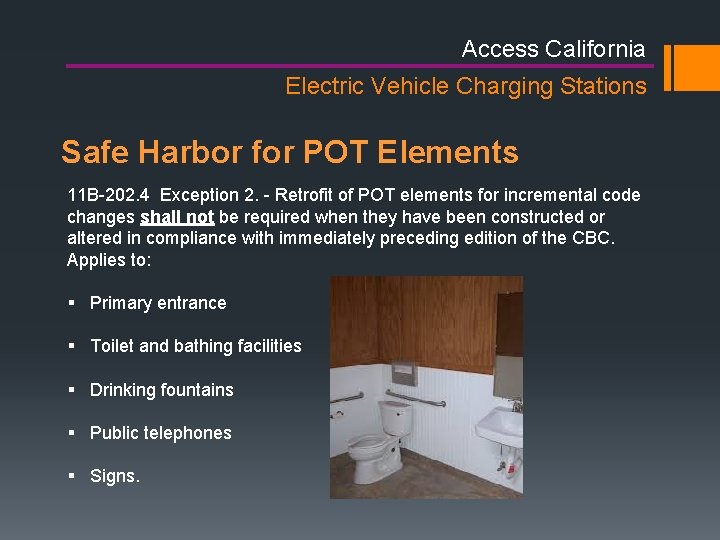 Access California Electric Vehicle Charging Stations Safe Harbor for POT Elements 11 B-202. 4 Access California Electric Vehicle Charging Stations Safe Harbor for POT Elements 11 B-202. 4