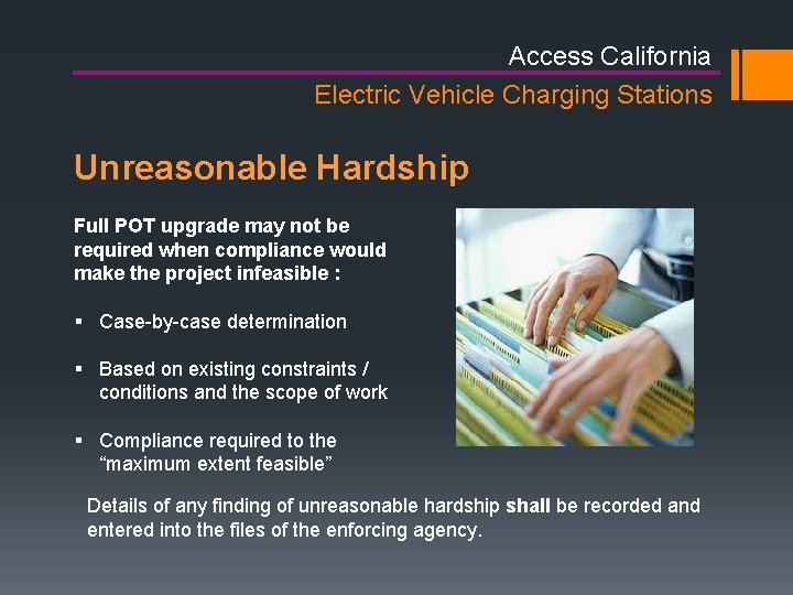 Access California Electric Vehicle Charging Stations Unreasonable Hardship Full POT upgrade may not be Access California Electric Vehicle Charging Stations Unreasonable Hardship Full POT upgrade may not be