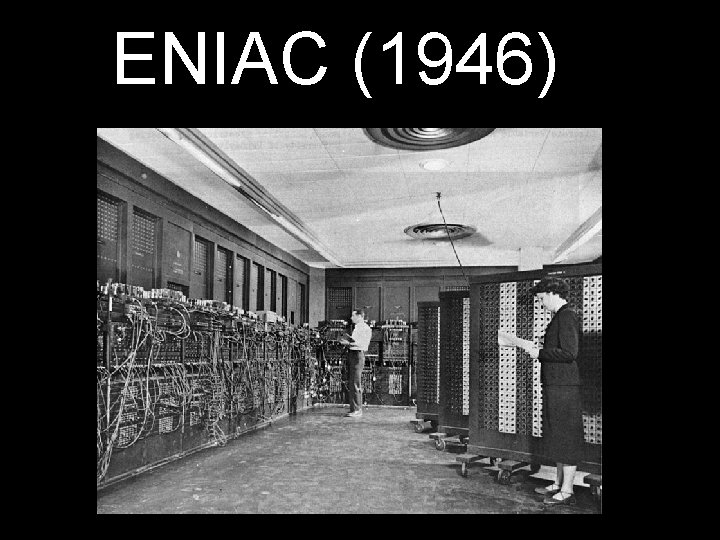ENIAC (1946) 