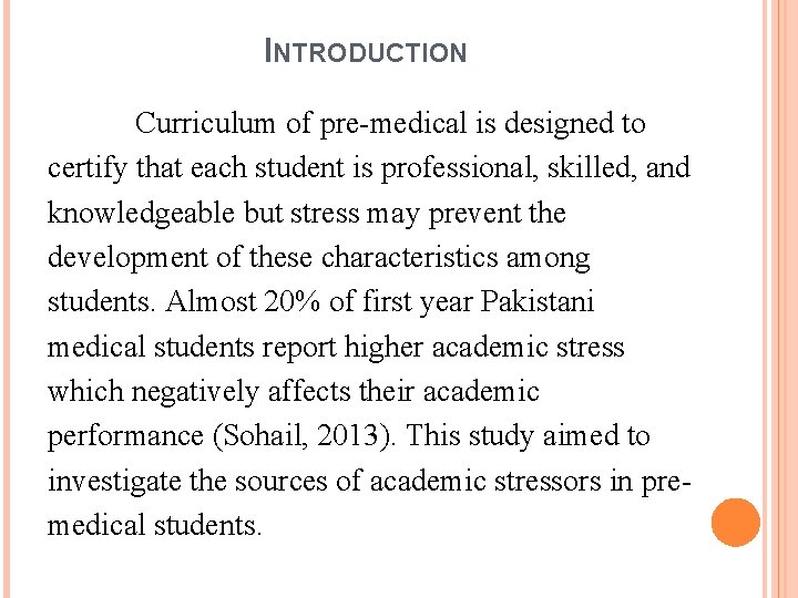 INTRODUCTION Curriculum of pre-medical is designed to certify that each student is professional, skilled,