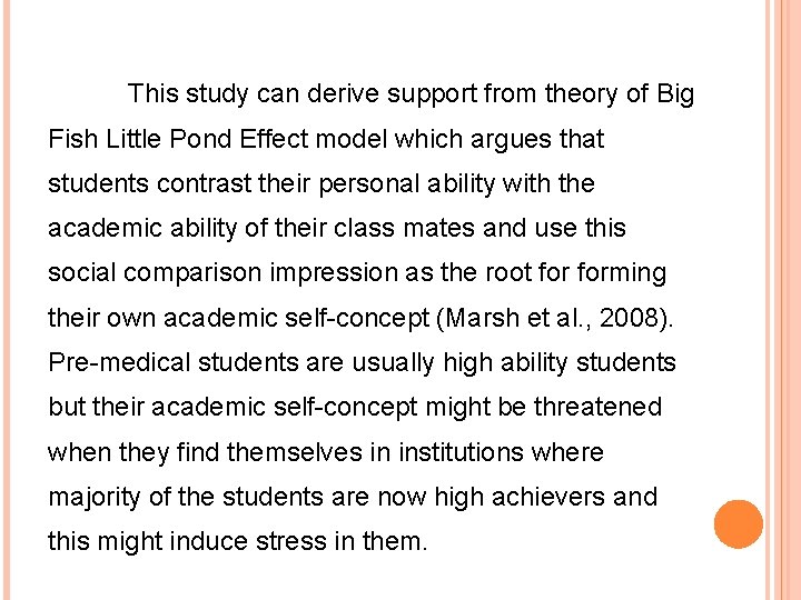 This study can derive support from theory of Big Fish Little Pond Effect model