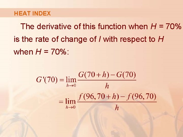 HEAT INDEX The derivative of this function when H = 70% is the rate