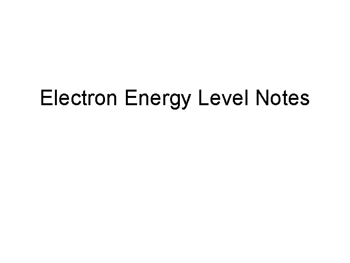 Electron Energy Level Notes 