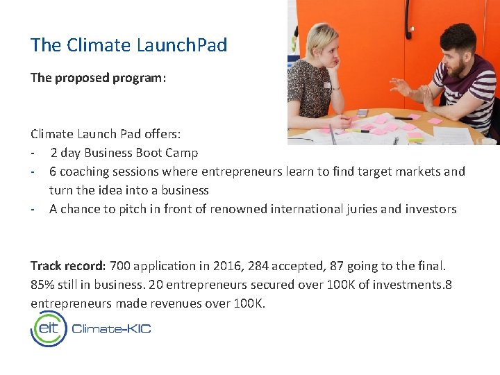 The Climate Launch. Pad The proposed program: Climate Launch Pad offers: - 2 day