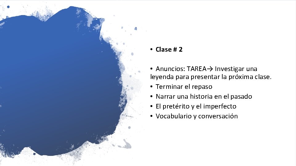  • Clase # 2 • Anuncios: TAREA→ Investigar una leyenda para presentar la