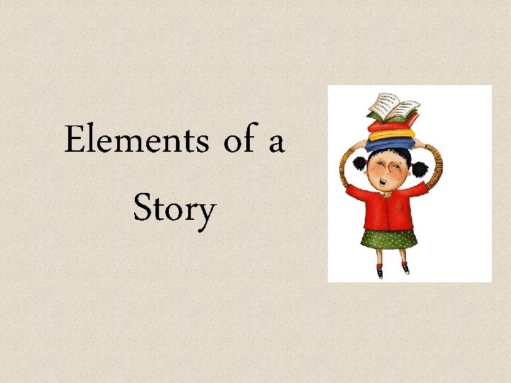 Elements of a Story 