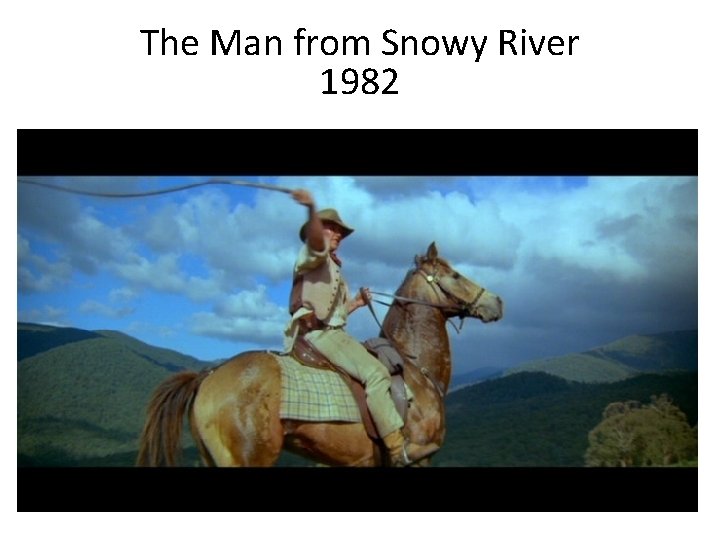 The Man from Snowy River 1982 