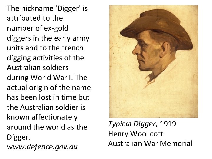 The nickname 'Digger' is attributed to the number of ex-gold diggers in the early