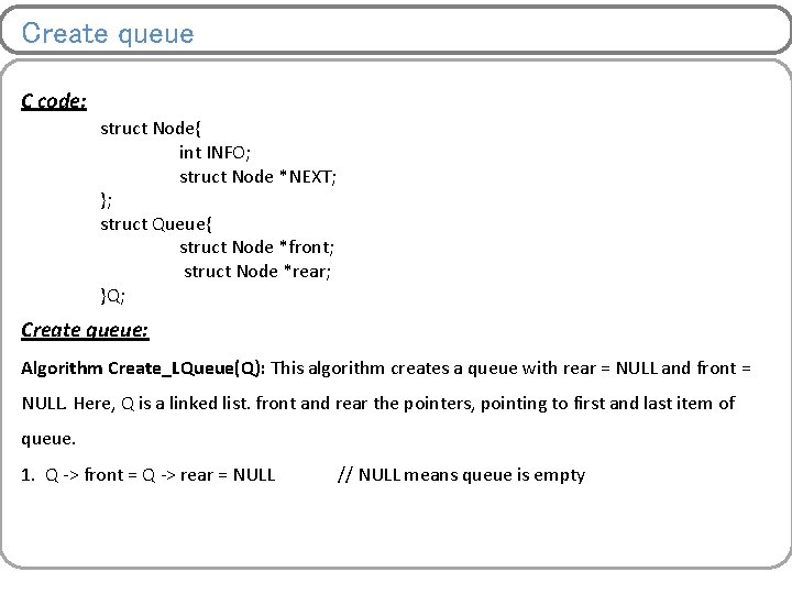 Create queue C code: struct Node{ int INFO; struct Node *NEXT; }; struct Queue{