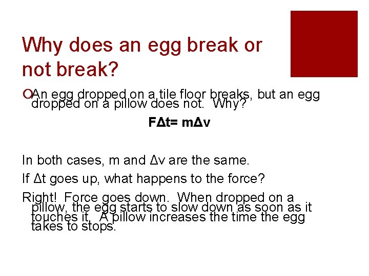 Why does an egg break or not break? ¡An egg dropped on a tile