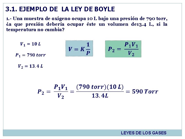 3. 1. EJEMPLO DE LA LEY DE BOYLE 1. - Una muestra de oxigeno
