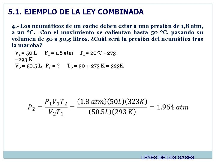 5. 1. EJEMPLO DE LA LEY COMBINADA 4. - Los neumáticos de un coche