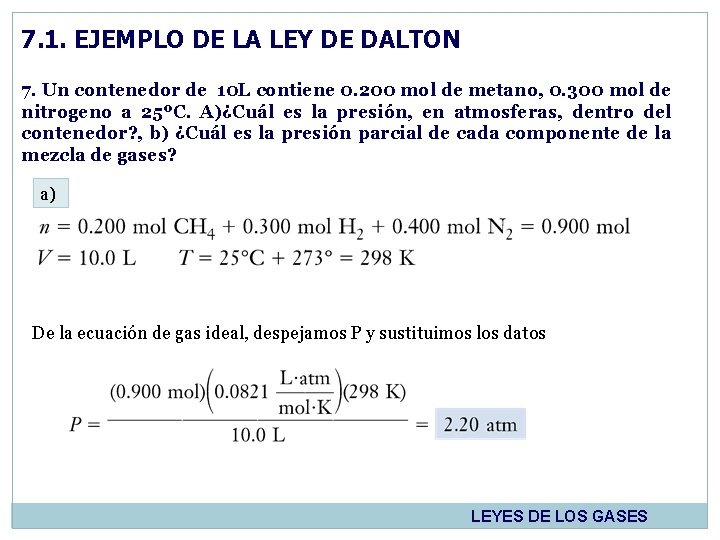 7. 1. EJEMPLO DE LA LEY DE DALTON 7. Un contenedor de 10 L