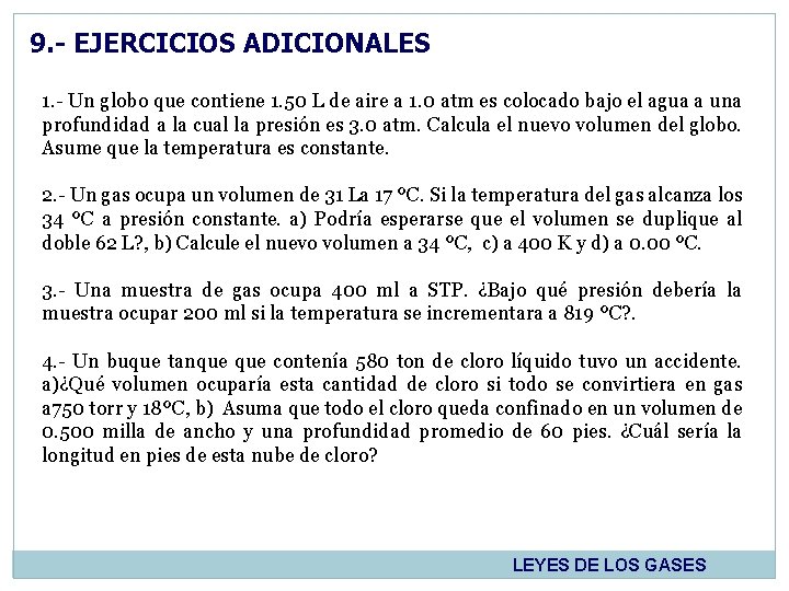 9. - EJERCICIOS ADICIONALES 1. - Un globo que contiene 1. 50 L de