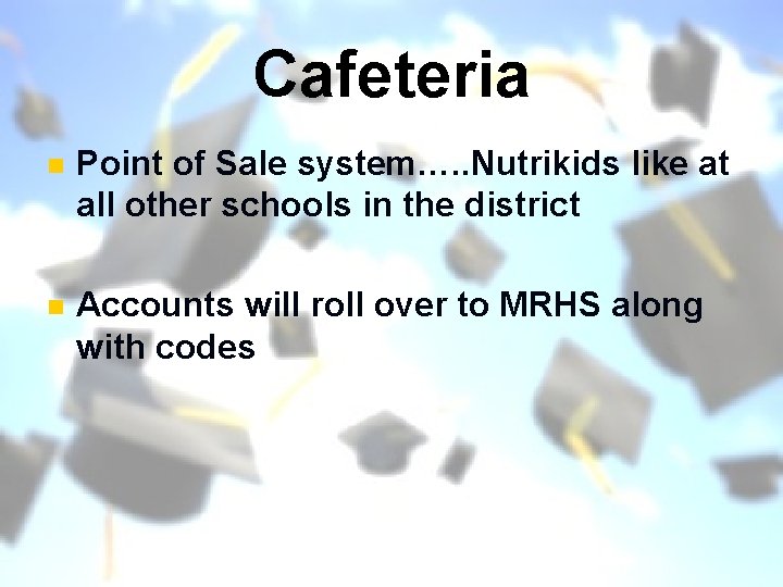 Cafeteria n Point of Sale system…. . Nutrikids like at all other schools in