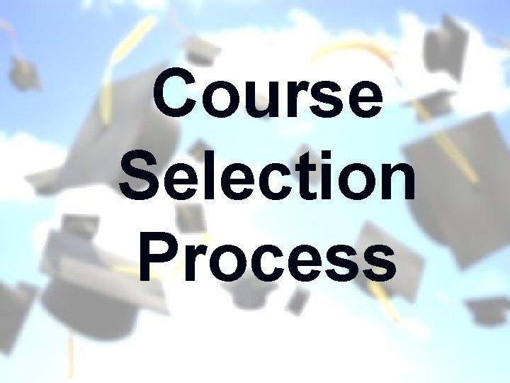 Course Selection Process 