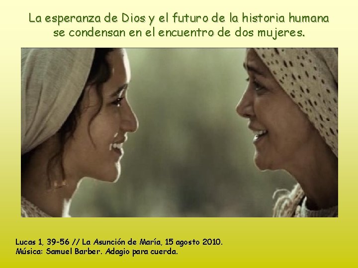 La esperanza de Dios y el futuro de la historia humana se condensan en