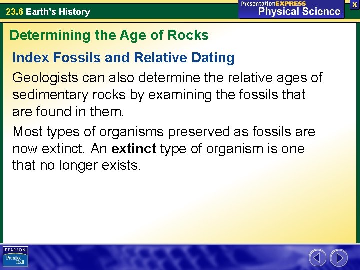 23. 6 Earth’s History Determining the Age of Rocks Index Fossils and Relative Dating