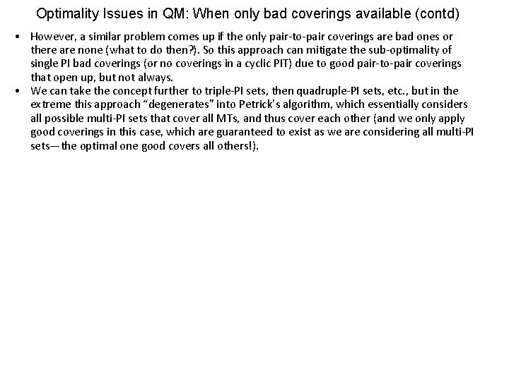 Optimality Issues in QM: When only bad coverings available (contd) • However, a similar