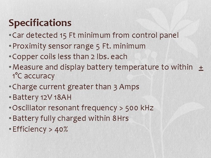 Specifications • Car detected 15 Ft minimum from control panel • Proximity sensor range