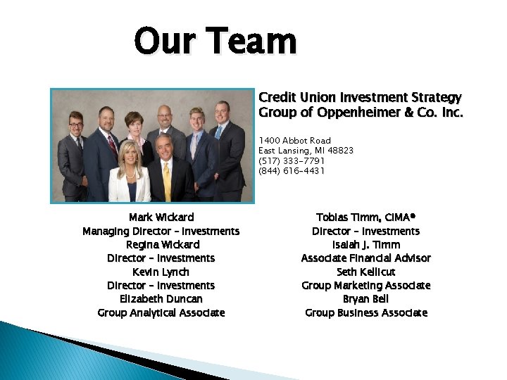 Our Team Credit Union Investment Strategy Group of Oppenheimer & Co. Inc. 1400 Abbot