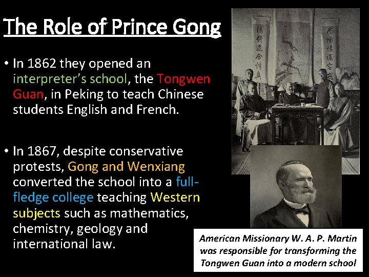 The Role of Prince Gong • In 1862 they opened an interpreter’s school, the