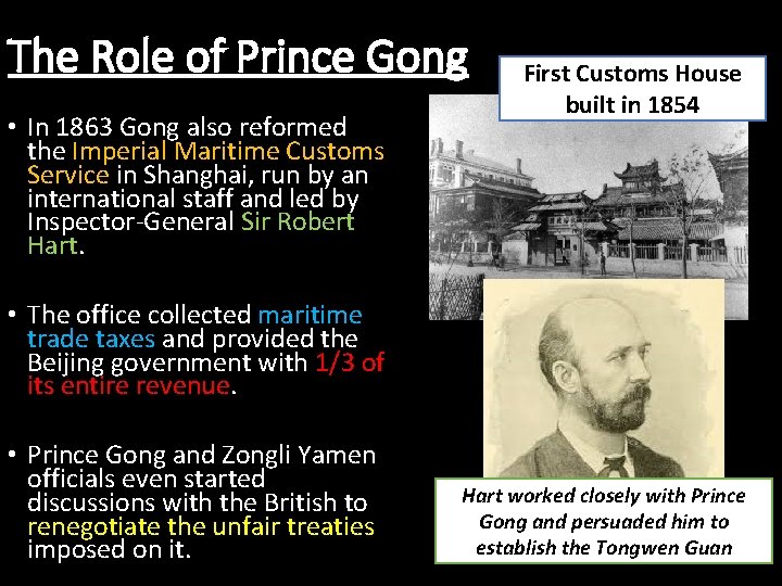 The Role of Prince Gong • In 1863 Gong also reformed the Imperial Maritime