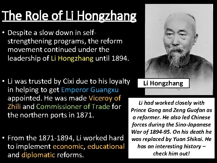 The Role of Li Hongzhang • Despite a slow down in selfstrengthening programs, the