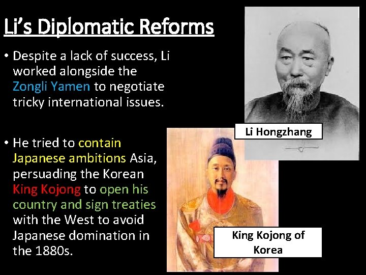 Li’s Diplomatic Reforms • Despite a lack of success, Li worked alongside the Zongli