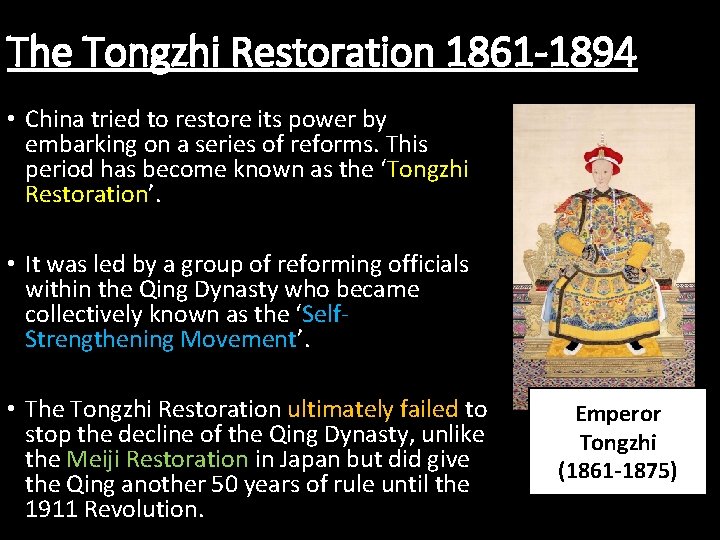 The Tongzhi Restoration 1861 -1894 • China tried to restore its power by embarking