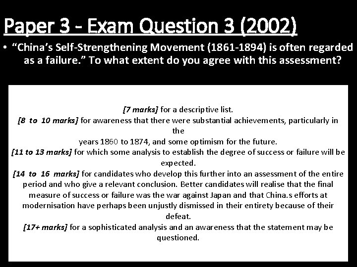 Paper 3 - Exam Question 3 (2002) • “China’s Self-Strengthening Movement (1861 -1894) is