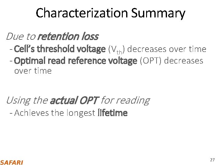 Characterization Summary Due to retention loss ‐ Cell’s threshold voltage (Vth) decreases over time