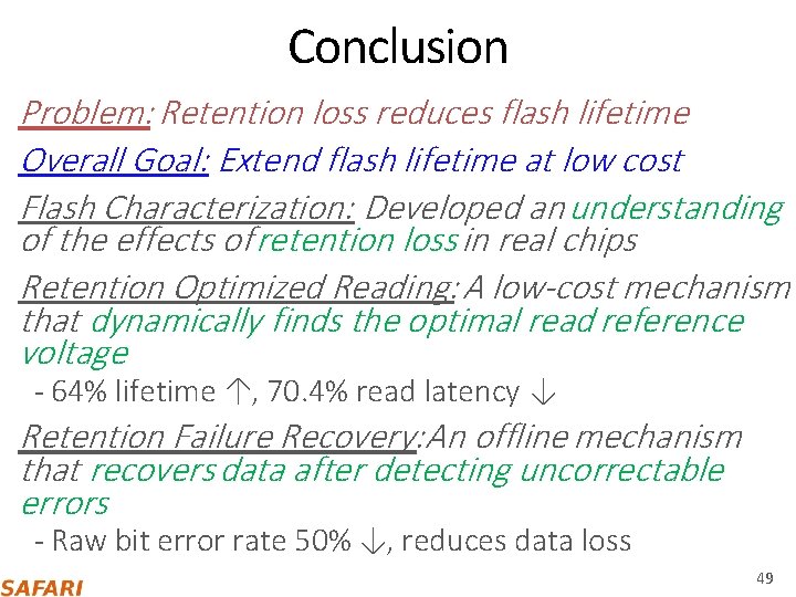 Conclusion Problem: Retention loss reduces flash lifetime Overall Goal: Extend flash lifetime at low